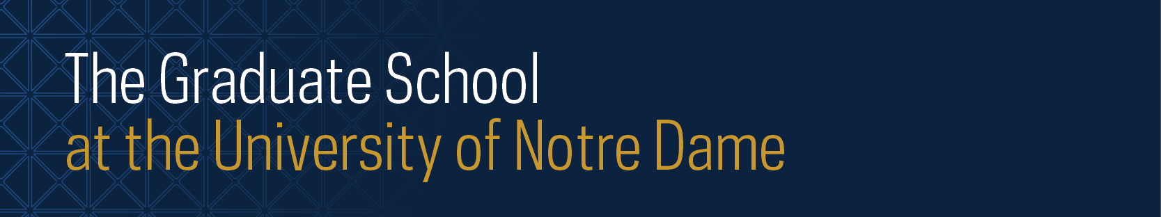 The Graduate School at the University of Notre Dame